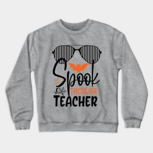 spook tacular teacher Crewneck Sweatshirt